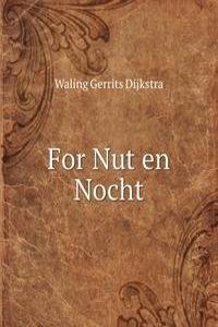 For Nut en Nocht