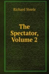 Spectator, Volume 2