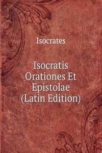 Isocratis Orationes Et Epistolae (Latin Edition)