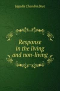 Response in the living and non-living