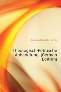 Theologisch-Politische Abhandlungen (German Edition)