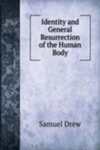 Identity and General Resurrection of the Human Body