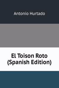 El Toison Roto (Spanish Edition)