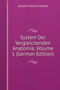System Der Vergleichenden Anatomie, Volume 1 (German Edition)