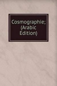 Cosmographie; (Arabic Edition)