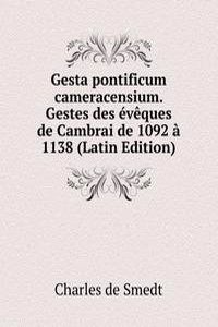 Gesta pontificum cameracensium. Gestes des eveques de Cambrai de 1092 a 1138 (Latin Edition)