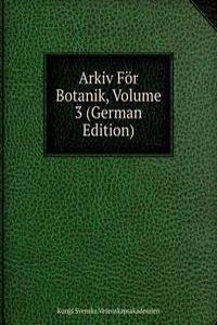 Arkiv For Botanik, Volume 3 (German Edition)
