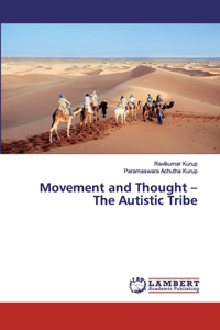 Movement and Thought - The Autistic Tribe
