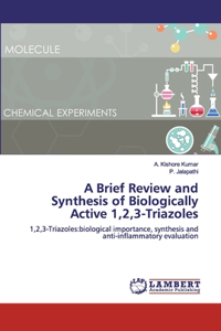 Brief Review and Synthesis of Biologically Active 1,2,3-Triazoles