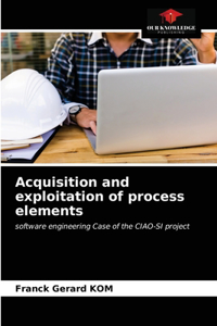 Acquisition and exploitation of process elements
