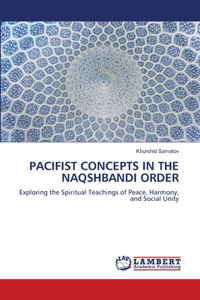Pacifist Concepts in the Naqshbandi Order