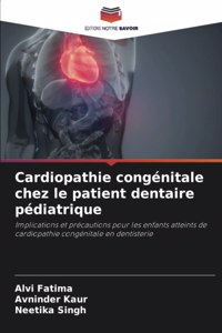 Cardiopathie congénitale chez le patient dentaire pédiatrique