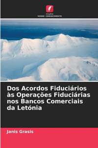 Dos Acordos Fiduciários às Operações Fiduciárias nos Bancos Comerciais da Letónia