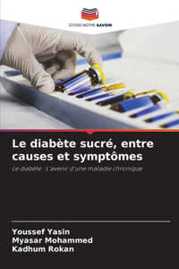 diabète sucré, entre causes et symptômes