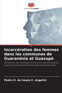 Incarcération des femmes dans les communes de Guaranésia et Guaxupé