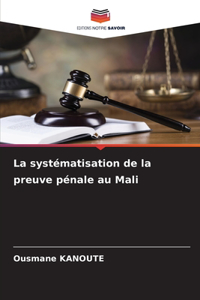 La systématisation de la preuve pénale au Mali