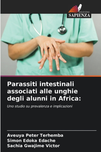 Parassiti intestinali associati alle unghie degli alunni in Africa
