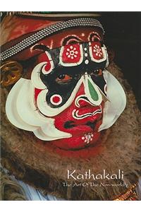 Kathakali: The Art of the Non-Worldly