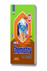 GRB New Era Chemistry Lab Manual For Class XII || Based On NCERT || As Per NEP