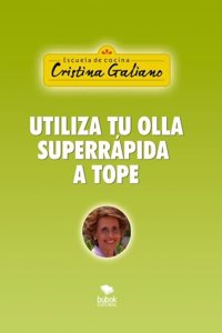 Utiliza tu olla superrapida a tope