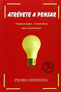 Atrevete a pensar (Spanish Edition)