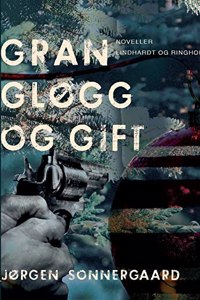 Gran, gløgg og gift