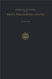 Erste Philosophie (1923/24) Erster Teil Kritische Ideengeschichte