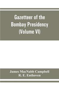 Gazetteer of the Bombay Presidency (Volume VI) Rewa Kantha, Narukot, Combay, and Surat States.