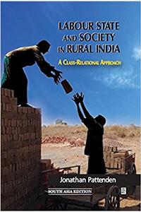 Labour State and Society in Rural India: A Cross-Relational Approach