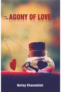 The Agony of Love
