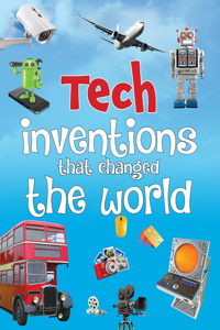 Tech Inventions That Changed The World