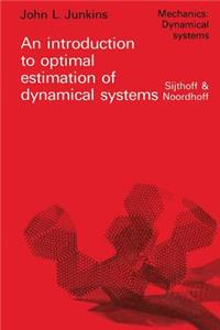 Introduction to Optimal Estimation of Dynamical Systems