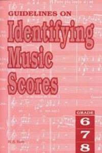 Guidelines on Identifying Music Scores Grades 6 to 8