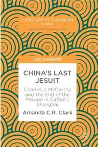 China's Last Jesuit