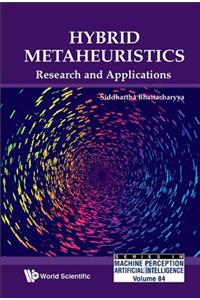 Hybrid Metaheuristics: Research and Applications