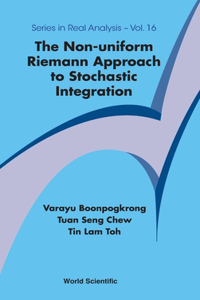 Non-Uniform Riemann Approach to Stochastic Integration