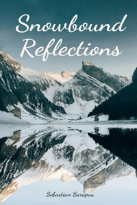 Snowbound Reflections