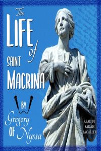 Life of Saint Macrina Lib/E