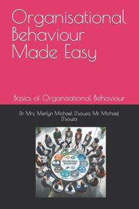 Organisational Behaviour Made Easy