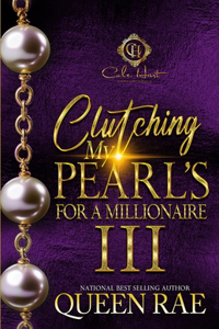 Clutching My Pearls For A Millionaire 3