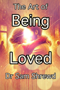 Art of Being Loved