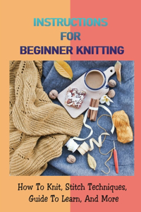 Instructions For Beginner Knitting