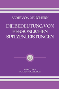 Die Bedeutung Von Persönlichen Spitzenleistungen