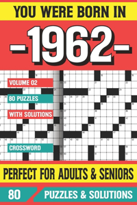 You Were Born In 1962