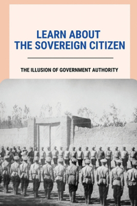 Learn About The Sovereign Citizen