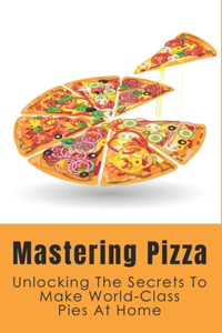 Mastering Pizza