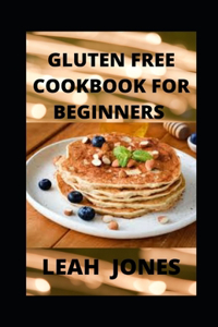 Gluten Free Cookbook for Beginners