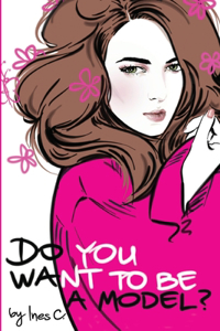 Do You Want To be A Model?