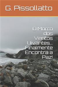 O Morro dos Ventos Uivantes... Finalmente Encontra a Paz!