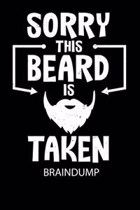 Sorry This Beard Is Taken - Braindump